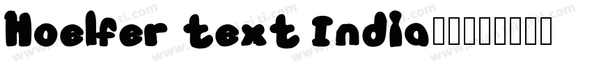 Hoelfer text India字体字体转换